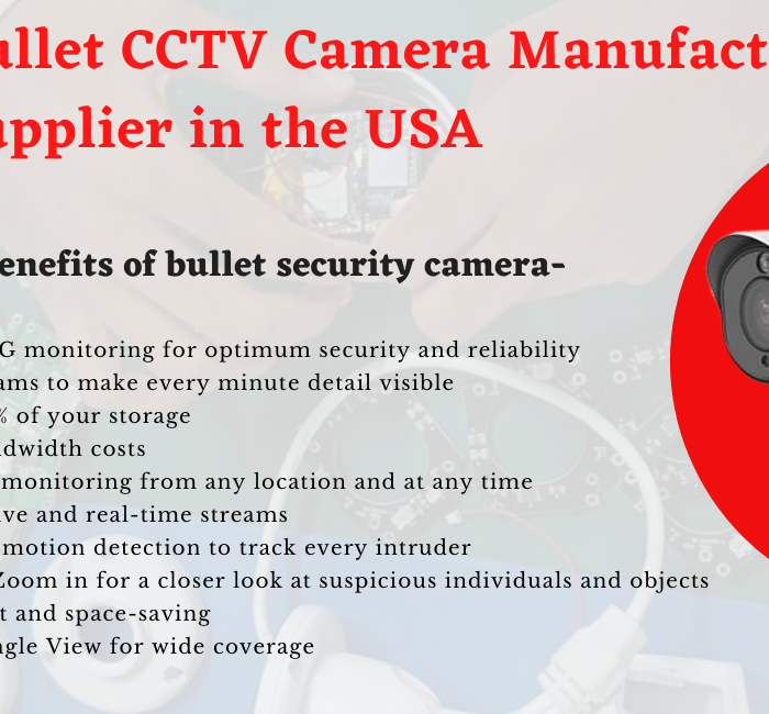 Bullet CCTV Camera Manufacture