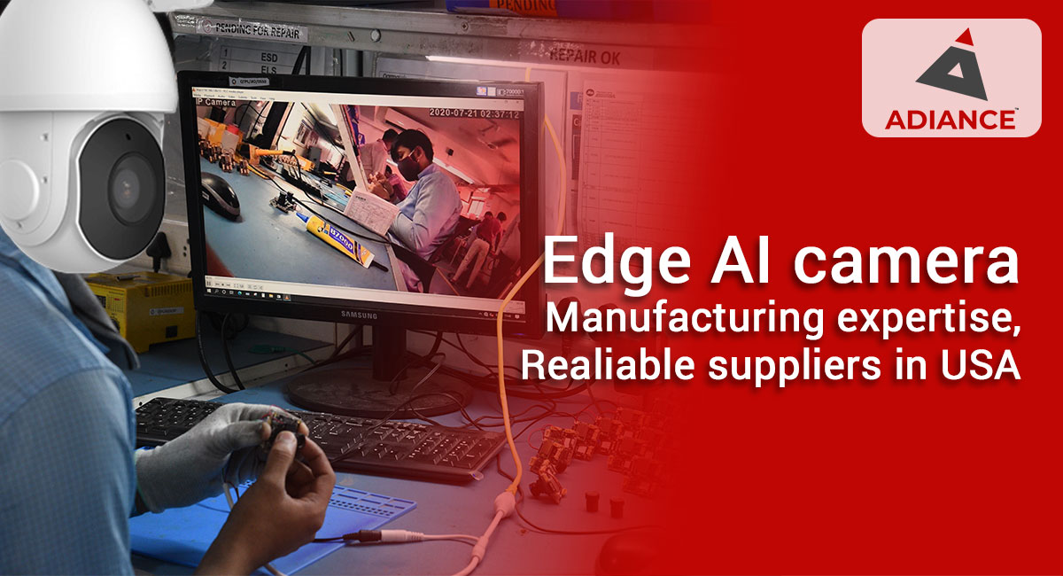 Edge AI camera manufacturing